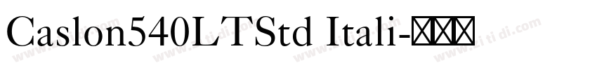 Caslon540LTStd Itali字体转换